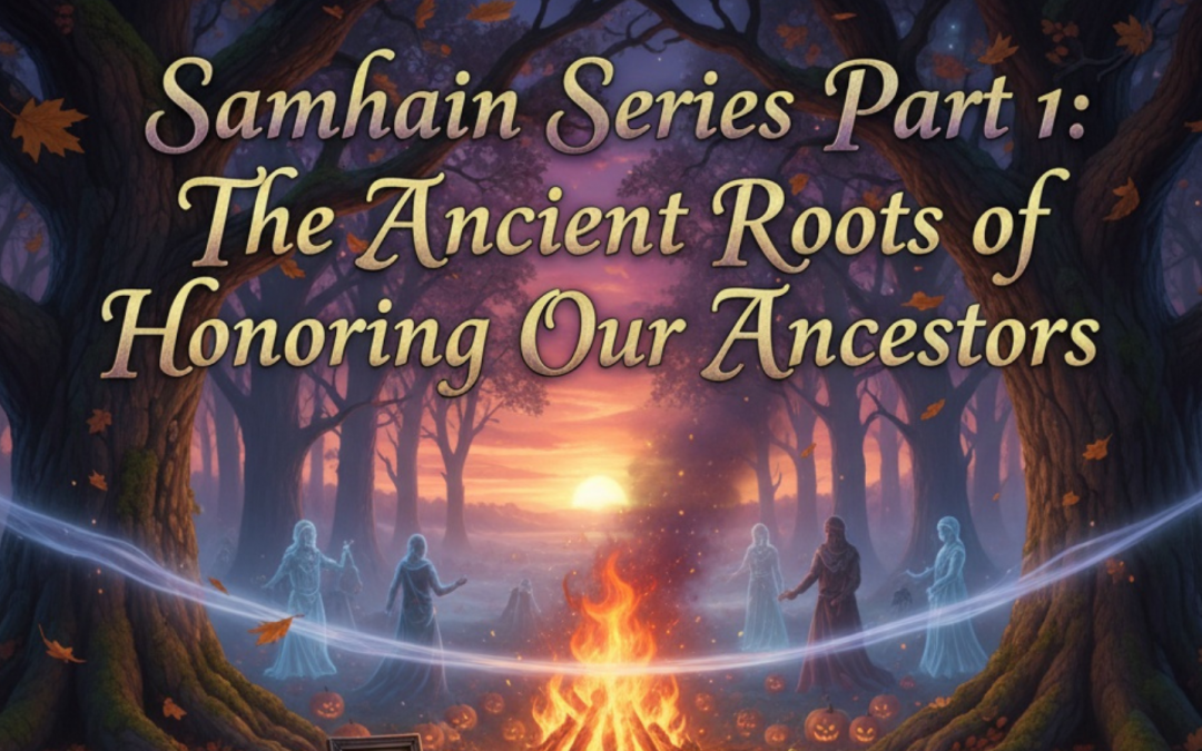 Samhain History: Ancient Roots of Honoring Ancestors